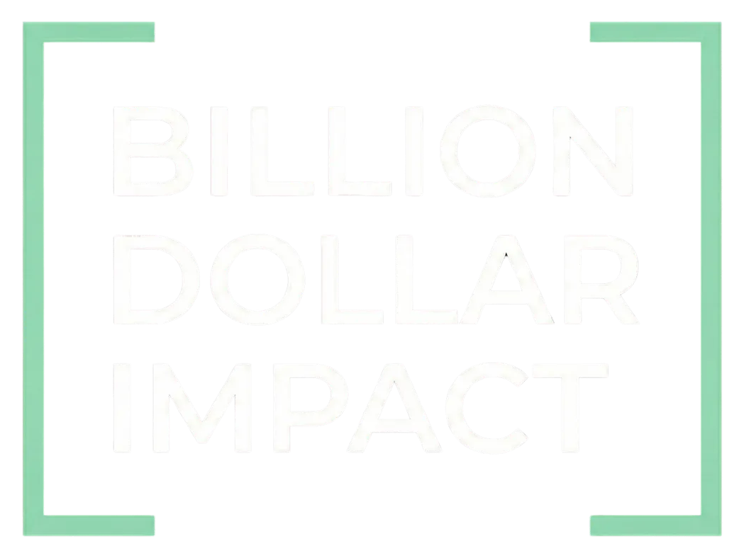 Billion Dollar Impact